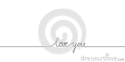 Love you continuous line drawing. One line art of english hand written lettering, phrase on line greeting card. Vector Illustration
