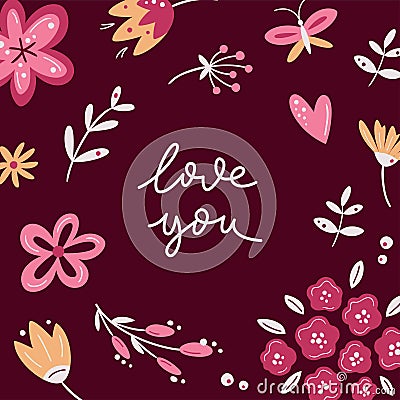 Love you. Floral romantic greeting card with lettering and scandinavian flowers on dark background. Floral greeting cards, poster Vector Illustration