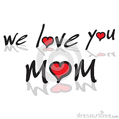 We love you mom Stock Photo