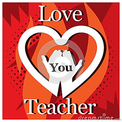 Love you Mom - card with hand and heartsLove you Teacher - card with hand and hearts Vector Illustration