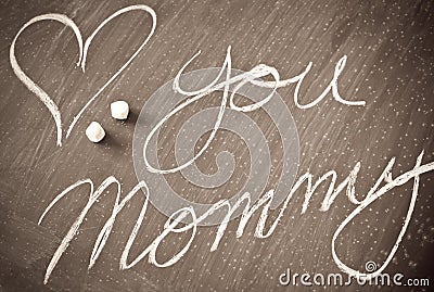 Love You Mommy Stock Photo
