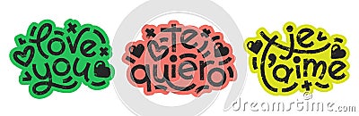 Love you, te quiero, je t'aime words bold lettering colorful sticker set. Vector modern typography compositions with Vector Illustration