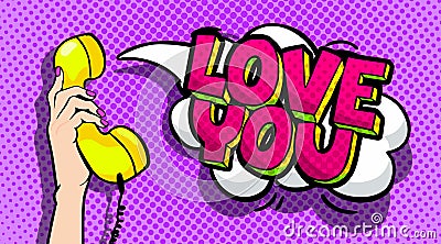 Love you word bubble in pop art comics style. Vector Illustration