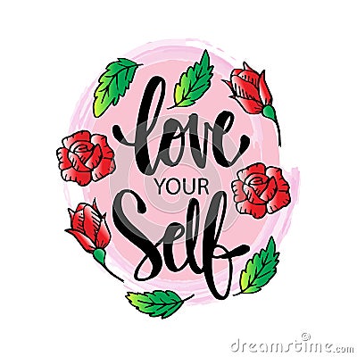 Love Your Self. Hand lettering. Vector Illustration