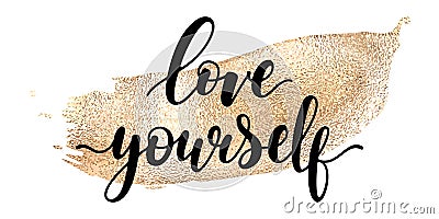 Love yourself - black hand written lettering with golden smear isolated on white background. Vector Illustration