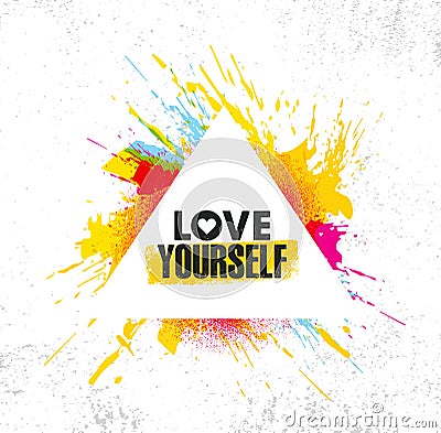 Love Yourself. Inspiring Creative Motivation Quote Poster Template. Vector Typography Banner Design Concept Vector Illustration