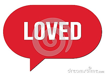 LOVED text written in a red speech bubble Stock Photo