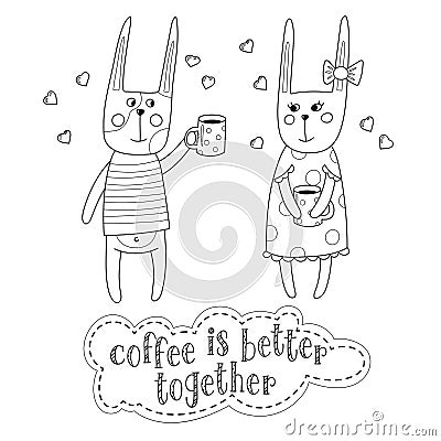 Lovely bunnies are drinking coffee. Black and white vector illustration. Vector Illustration