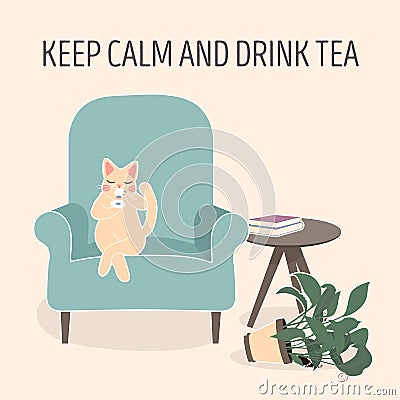 Lovely cat drinking tea on blue armchair, home pet resting vector Illustration. Keep calm and drink tea. The cat dropped Vector Illustration