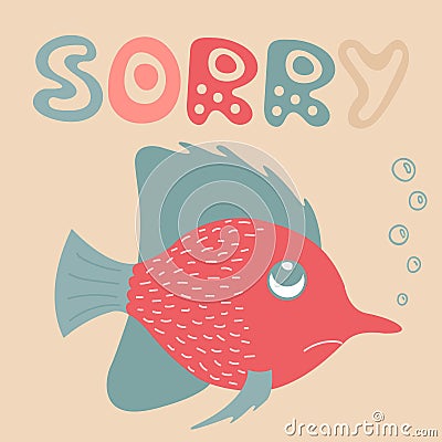 Lovely illustration of the apologizing small fish. Vector Illustration