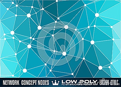 Low Poly trangular network with nodes background for your futuristic flyer Vector Illustration