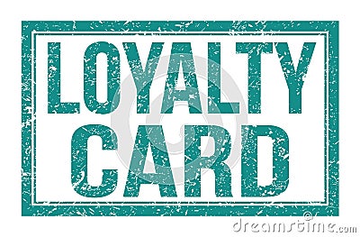 LOYALTY CARD, words on blue rectangle stamp sign Stock Photo