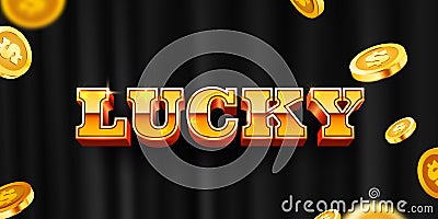 Lucky casino banner. Sign with golden letters. Vector Illustration