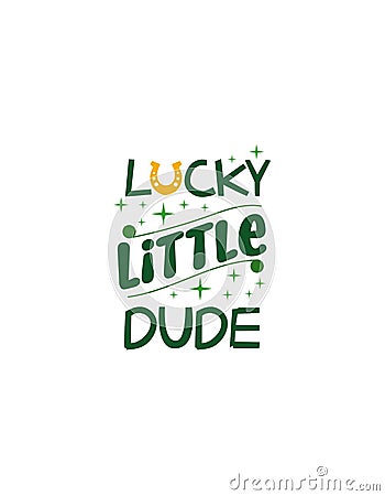 Lucky Little Dude Quote T-Shirt Stock Photo