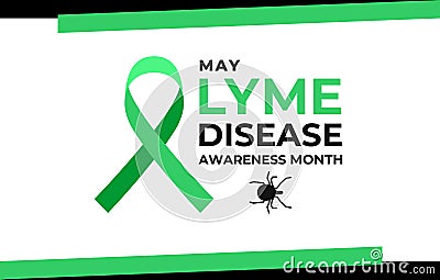 Lyme disease awareness month. Vector banner, warning poster for social media. Illustration of Lyme disease borreliosis. Green Vector Illustration