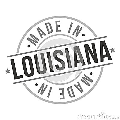 Made in Louisiana Quality Original Stamp Design Vector Art. Seal National Product Badge Vector. Vector Illustration