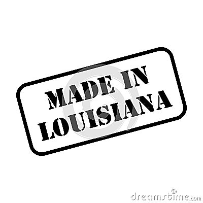 Made In Louisiana Stamp Vector Vector Illustration