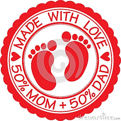 Made with love sign with baby footprint, 50% Mom + 50% Dad, vector Vector Illustration