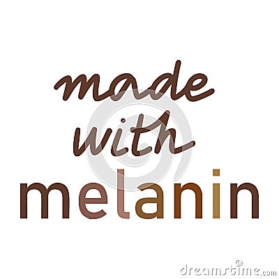 Made with melanin Quote Printable Vector Illustration Vector Illustration