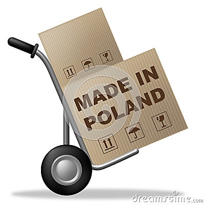 Made In Poland Indicates Shipping Box And Cardboard Stock Photo