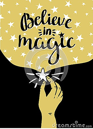 Magic background with stars and hand, inspiring phrase Believe in magic. Vector design. Stock Photo