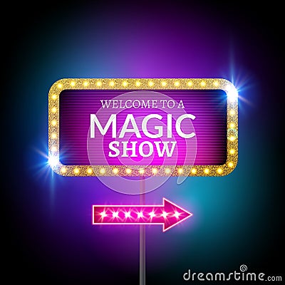 Magic show design sign. Festive billboard magical show. Circus banner decoration with lights Vector Illustration