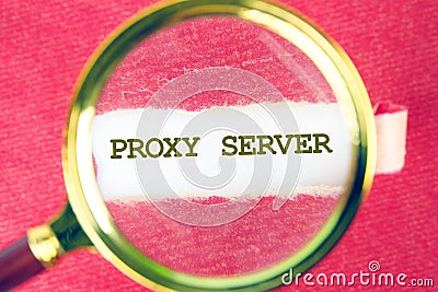 Magnified text highlights the term proxy server, emphasizing its role in technology and business practices for enhanced Stock Photo