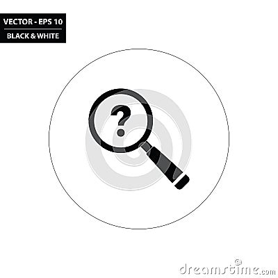 Magnifying glass and question mark black and white flat icon Vector Illustration