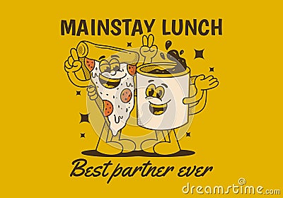 Mainstay lunch, best partner ever. Mascot character of a coffee mug and a slice pizza Vector Illustration