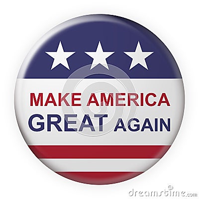 Make America Great Again Motto Button With US Flag, 3d illustration on white background Cartoon Illustration