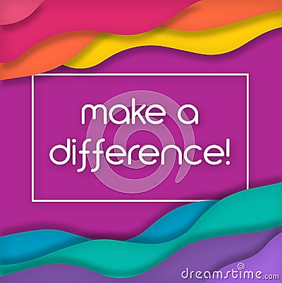 Make a difference sign poster logo art colorful inspirational Stock Photo