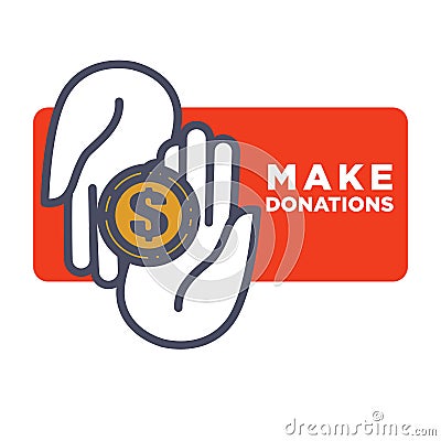 Make donations agitative poster with hands that hold big gold coin isolated cartoon flat vector illustration. Vector Illustration