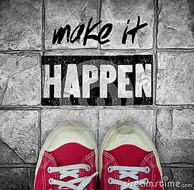 Make it happen : inspiration quotation Stock Photo