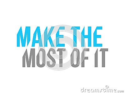 make the most of it sign concept illustratio Cartoon Illustration