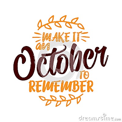 Make it an October to remember Vector Illustration