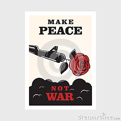 Make a peace not war poster design, with Assault rifle and rose concept Vector Illustration