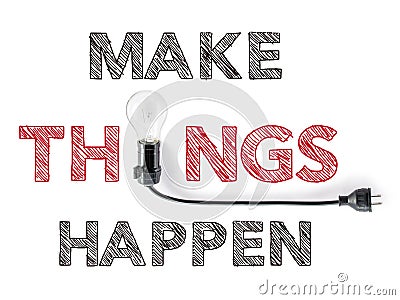 Make things happen phrase and light bulb, hand writing, achieve Stock Photo