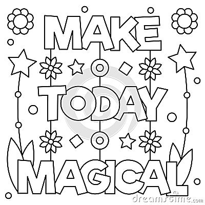 Make today magical. Coloring page. Vector illustration. Vector Illustration