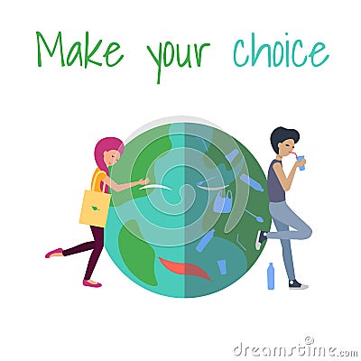 Make your choice. girl hugging the planet. the guy uses plastic Vector Illustration