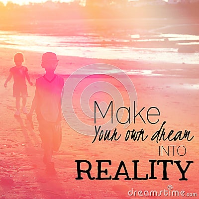 Make your own dream into reality Stock Photo
