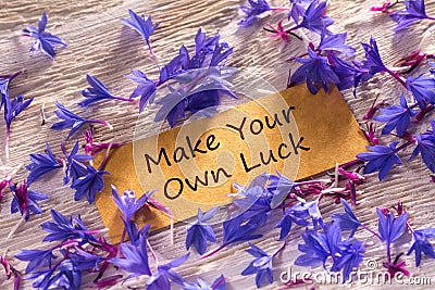 Make Your Own Luck Stock Photo