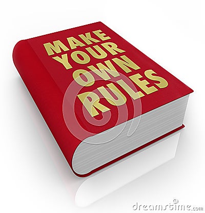 Make Your Own Rules Book Take Charge of LIfe Stock Photo