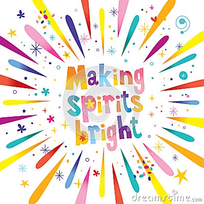 Making spirits bright Vector Illustration