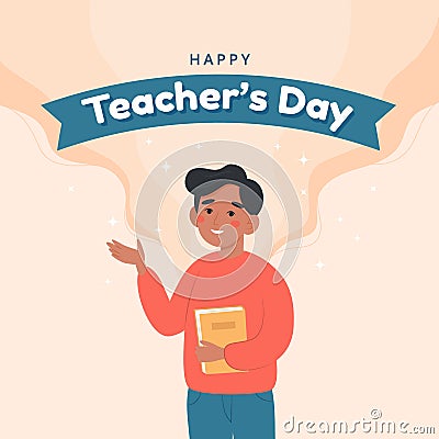 Male teacher, Happy teacher s day greeting card template. School and learning concept. Cute vector illustration in flat Vector Illustration