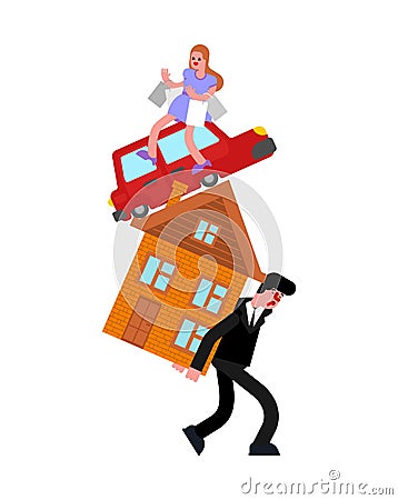 Man carry house and wife and car. Tired of paying off debt. Hard life concept Vector Illustration