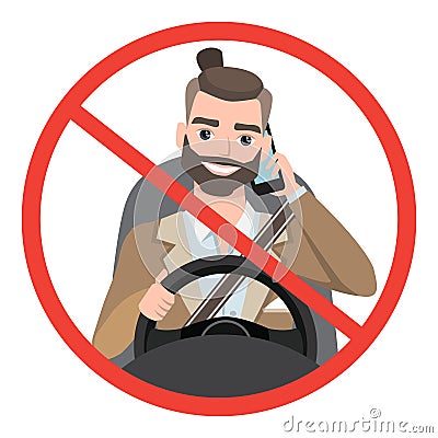 Man driving a car talking on the phone. sign stop danger Vector Illustration