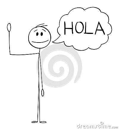 Person or Man Waving His Hand and Saying Greeting Hola in Spanish , Vector Cartoon Stick Figure Illustration Vector Illustration