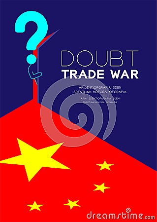 Man pictogram and question mark open the door to dark room with isometric China flag pattern, Doubt Trade war and tax crisis Vector Illustration