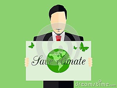 A man with a poster save the climate. Environmentalist. Vector Illustration