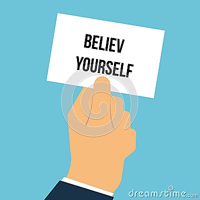 Man showing paper BELIEVE YOURSELF text Vector Illustration